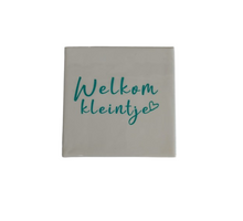 Tegeltje welkom kleintje