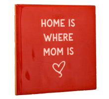 Fliesenaufschrift: Zuhause ist da, wo Mama ist.