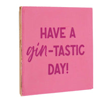 Tegeltje: Einen gin-tastischen Tag!