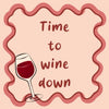 Tegeltje time to wine down 10,5x10,5x0,5cm