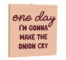 Tegeltje one day onions 10,5x10,5x0,5cm