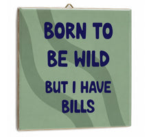 Tegetlje born to be wild bills 10,5x10,5x0,5cm