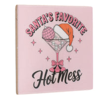 Tegeltje Santa's favorite hot mess - keramiek 10,5x10,5x0,5c